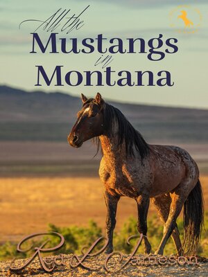 cover image of All the Mustangs in Montana